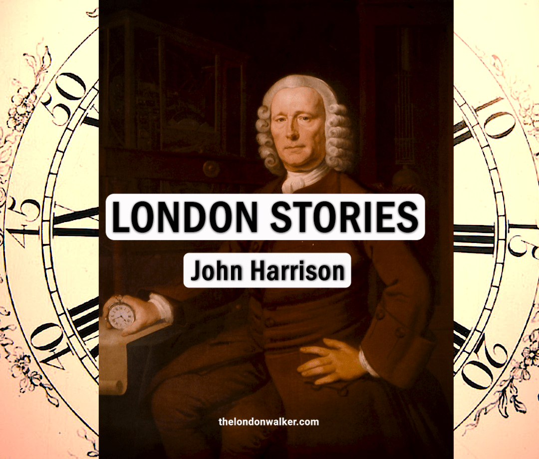 London Stories – John&nbsp;Harrison