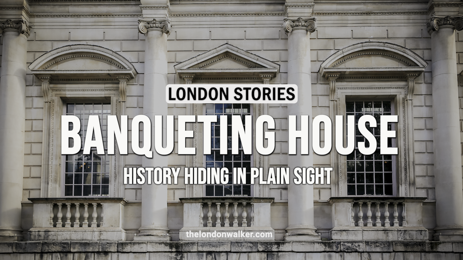 London Stories – Banqueting House